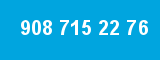 908 715 22 76